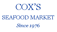 Text Box: COX�SSEAFOOD MARKETSince 1976